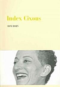 Roni Horn: Index Cixous, 2003-05 (Paperback)