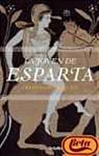 La joven de Esparta / The young women of Sparta (Paperback)