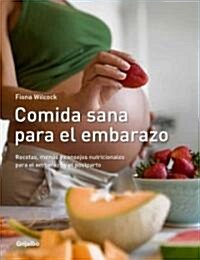 Comida sana para el embarazo/ The Complete Pregnancy Cookbook (Paperback, Translation, Illustrated)