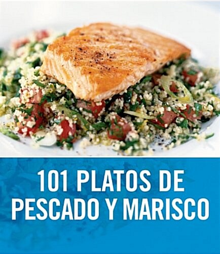101 Platos De Pescado Y Marisco/ 101 Plates of fish and Seafood (Paperback)