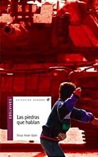 Las piedras que hablan / The stones that talk (Paperback)