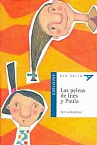 Las peleas de ines y paula / The fight of Paula and Ines (Paperback)