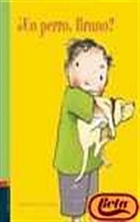 Un perro, Bruno?/ A Dog, Bruno? (Hardcover, Translation)