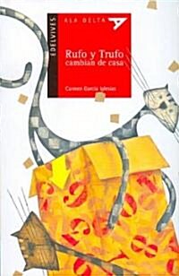 Rufo y trufo cambian de casa / Rufus and Trufo change the house (Paperback)