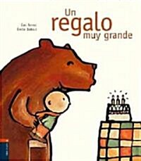 Un regalo muy grande / A very big gift (Hardcover)