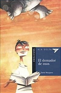 El domador de osos/ The Bear Tamer (Paperback)