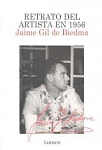 Retrato Del Artista En 1956/ Portrait of the Artist in 1956 (Paperback)