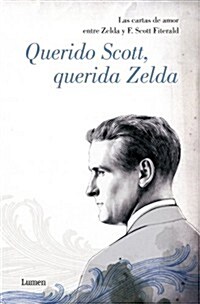 Querido Scott, querida Zelda / Dear Scott, Dear Zelda (Hardcover)