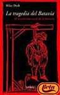 La tragedia del Batavia / Batavias Graveyard (Paperback)