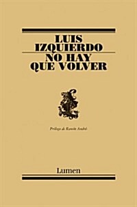 No hay que volver / We must not return (Paperback)