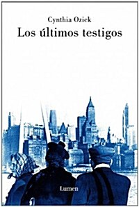 Los ultimos testigos / Heir to the Glimmering World (Hardcover, Translation)