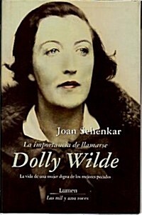 La  Importancia De Llamarse Dolly Wilde/ The importance of being called Dolly Wilde (Hardcover)