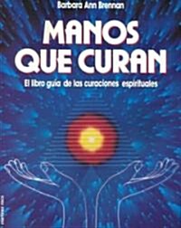 Manos Que Curan/ Hands of Light (Paperback)