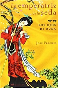 La emperatriz de la seda / Silk Empress (Paperback, PCK)