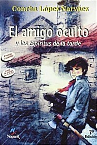 El amigo oculto y los espiritus de la tarde/ The Hidden Friend and the Evening Spirits (Paperback)