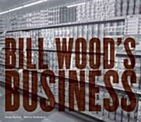 Bill Woods Business (Hardcover)