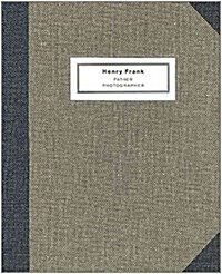 Henry Frank: Father Photographer 1890-1976 (Hardcover)