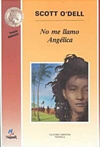 No Me Llamo Angelica (Paperback, 2)