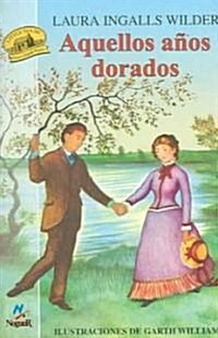 Aquellos Anos Dorados = These Happy Golden Years (Paperback)