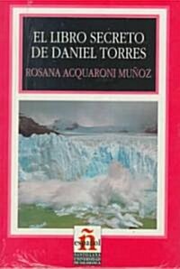 El Libro Secreto De Daniel Torres/the Secret Book of Daniel Torres (Paperback)