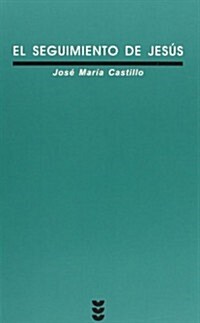 El Seguimiento De Jesus/ Following Jesus (Paperback)