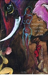 Doce Momentos En La Vida De Toda Mujer / the Story of Ruth: Twelve Moments in Every Womens Life (Paperback, 3rd, Translation)