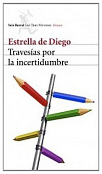 Travesias Por La Incertidumbre (Paperback)