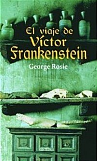 El Viaje De Victor Frankenstein (Hardcover)