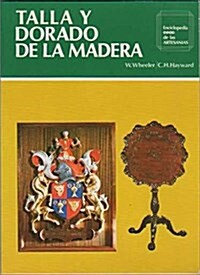 Talla y dorado de la madera/ The Stature and Goldenness of the Wood (Paperback)