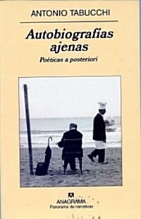 Autobiografias Ajenas: Poeticas A Posteriori (Paperback)