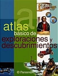 Atlas Bsico de Exploraciones y Descubrimientos (Paperback)