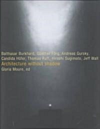 Architecture Without Shadow (Hardcover)
