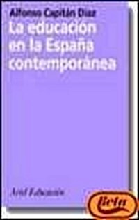 Educacion En LA Espana Contemporanea (Hardcover)