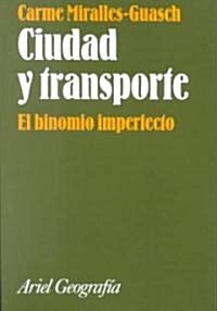 Ciudad Y Transporte (Paperback)