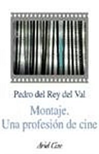 Montaje. Una Profesion De Cine (Paperback)