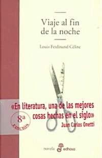 Viaje Al Fin De LA Noche/ Voyage to the End of the Night (Hardcover, Translation)