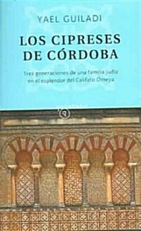 Los Cipreses De Cordoba (Paperback)