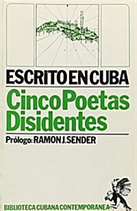 Cinco Poetas Disidentos Escrito En Cuba (Paperback)