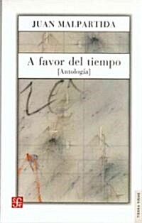 A Favor del Tiempo (Antolog-A) (Paperback)