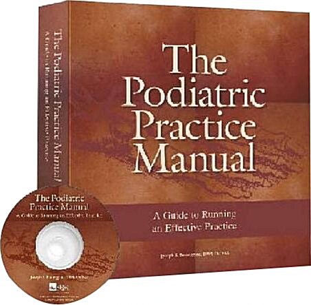 The Podiatric Practice Manual : A Guide to Running an Effective Practice (Paperback)