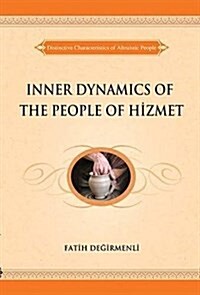 Inner Dynamics of the People of Hizmet (Paperback)