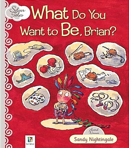 What Do You Want to be, Brian? (Hardcover)