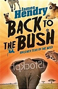 Back to the Bush: Another Year in the Wild (Paperback)