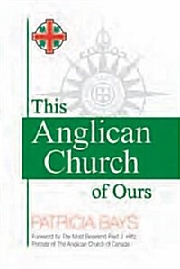 This Anglican Church of Ours (Paperback)