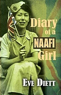 The Diary of a Naafi Girl (Paperback)