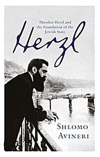 Herzl : Theodor Herzl and the Foundation of the Jewish State (Paperback)