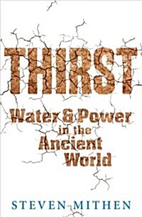 Thirst : Water and Power in the Ancient World (Paperback)