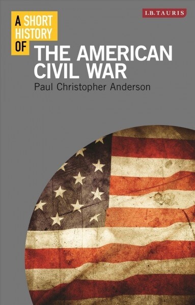 A Short History of the American Civil War (Hardcover)