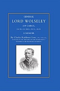 General Lord Wolseley (of Cairo) : A Memoir (Paperback, New ed of 1883 Revised ed)