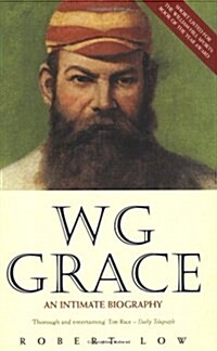 W G Grace : An Intimate Biography (Paperback)